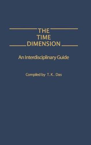 Cover image for The Time Dimension: An Interdisciplinary Guide