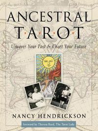 Cover image for Ancestral Tarot: Uncover Your Past and Chart Your Future