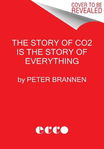 Cover image for The Story of Co2 Is the Story of Everything