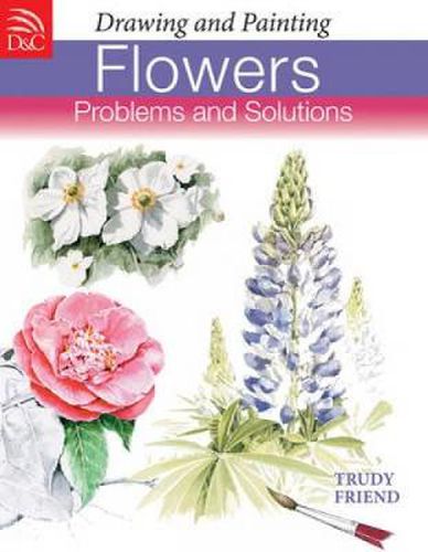 Cover image for Drawing and Painting Flowers: Problems and Solutions