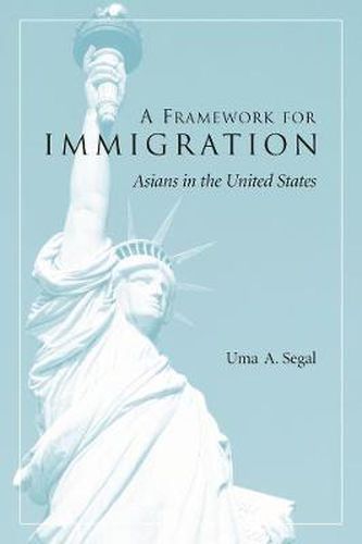 Cover image for A Framework for Immigration: Applications to Asians in the United States