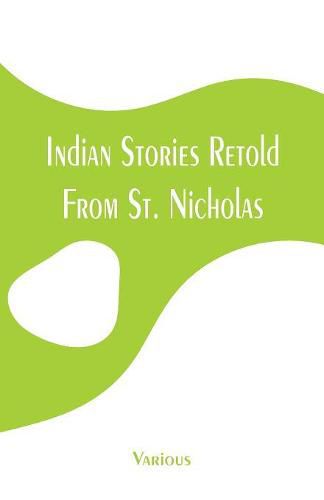 Cover image for Indian Stories Retold From St. Nicholas