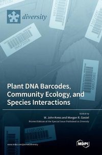 Cover image for Plant DNA Barcodes, Community Ecology, and Species Interactions