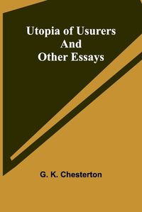 Cover image for Utopia of Usurers and Other Essays