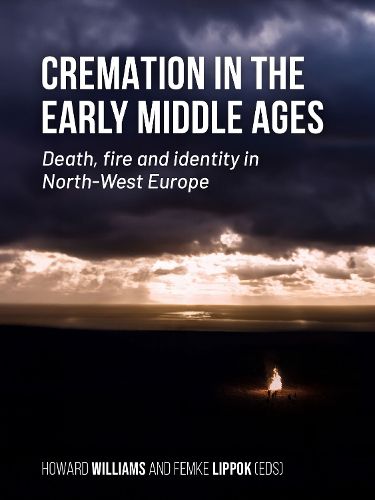 Cover image for Cremation in the Early Middle Ages