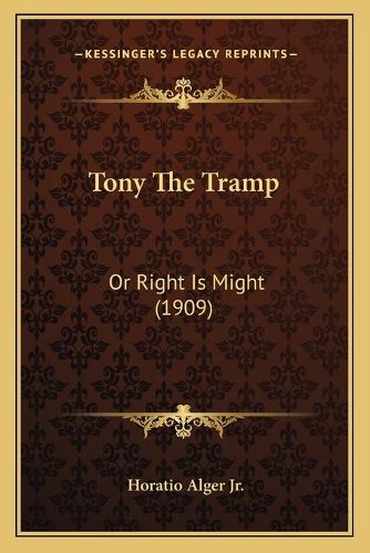 Tony the Tramp: Or Right Is Might (1909)