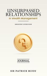 Cover image for Unsurpassed Relationships In Wealth Management