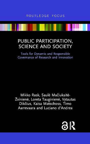 Cover image for Public Participation, Science and Society: Tools for Dynamic and Responsible Governance of Research and Innovation