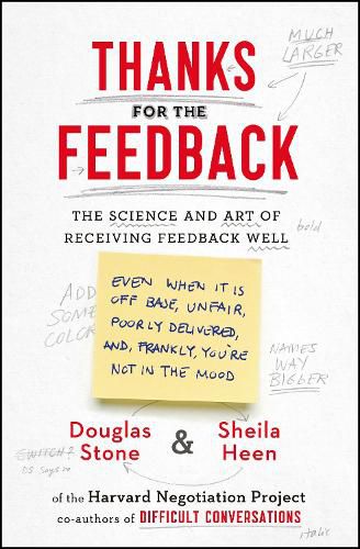 Cover image for Thanks for the Feedback: The Science and Art of Receiving Feedback Well