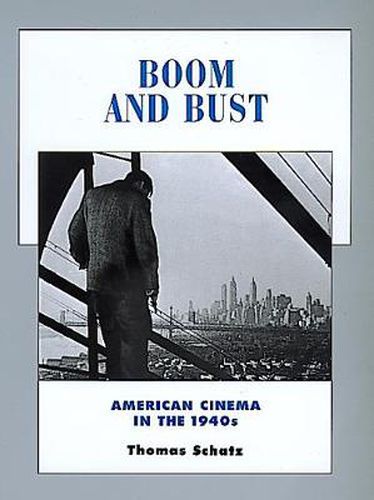 Cover image for Boom and Bust: American Cinema in the 1940s