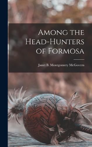 Among the Head-hunters of Formosa