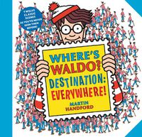Cover image for Where's Waldo? Destination: Everywhere!: 12 classic scenes as you've never seen them before!