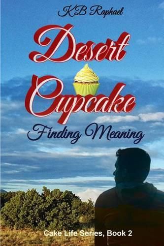 Cover image for Desert Cupcake: Finding Meaning