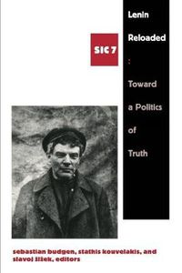 Cover image for Lenin Reloaded: Toward a Politics of Truth, sic vii