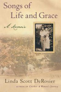 Cover image for Songs of Life and Grace: A Memoir