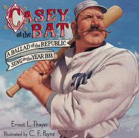 Cover image for Casey at the Bat: A Ballad of the Republic Sung in the Year 1888