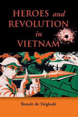 Cover image for Heroes and Revolution in Vietnam, 1948-1964