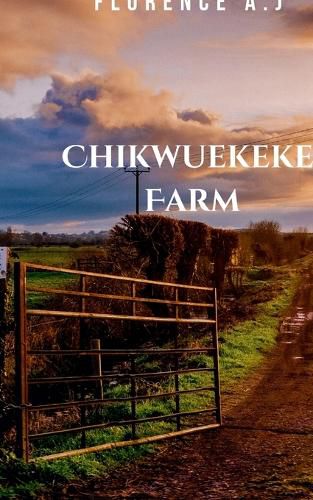 Chikwuekeke's Farm