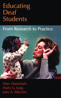 Cover image for Educating Deaf Students: From Research to Practice