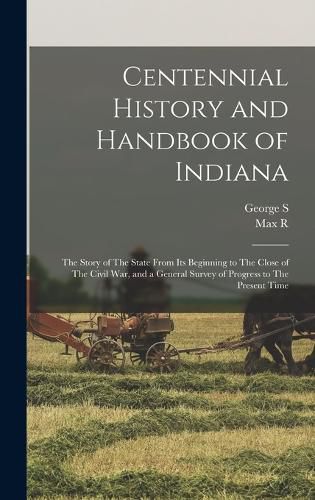 Cover image for Centennial History and Handbook of Indiana