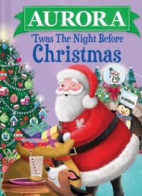 Cover image for Aurora 'Twas the Night Before Christmas