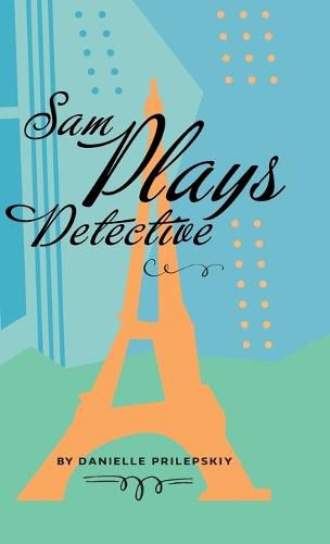 Cover image for Sam Plays Detective