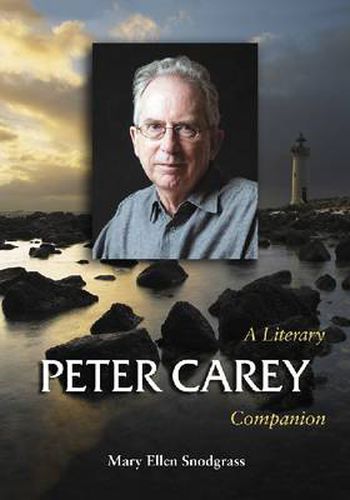 Peter Carey: A Literary Companion