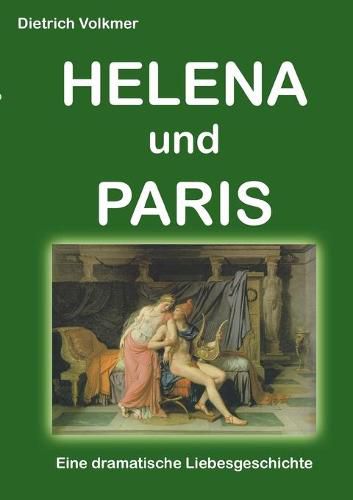 Cover image for Helena und Paris: Eine dramatische Liebesgeschichte