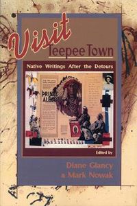 Cover image for Visit Teepee Town: Native Writings After the Detours