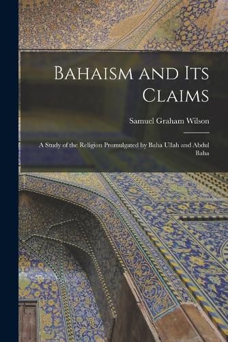 Bahaism and its Claims