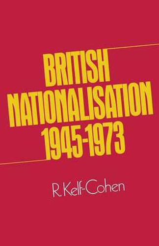 Cover image for British Nationalisation 1945-1973