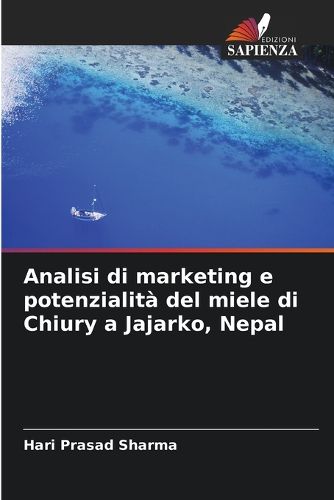 Cover image for Analisi di marketing e potenzialita del miele di Chiury a Jajarko, Nepal