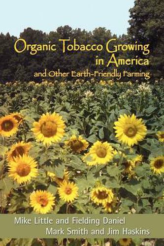 Cover image for Organic Tobacco Growing in America and Other Earth-Friendly Farming