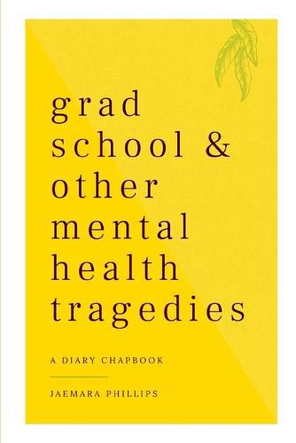 Cover image for Grad School and Other Mental Health Tragedies