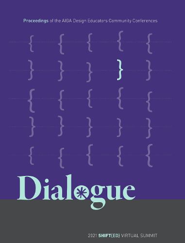 Cover image for Dialogue: Proceedings of the AIGA Design Educators Community Conferences