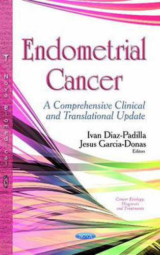 Endometrial Cancer: A Comprehensive Clinical and Translational Update