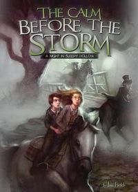 Cover image for Calm Before the Storm: A Night in Sleepy Hollow