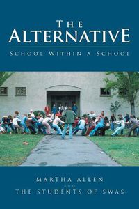 Cover image for The Alternative: School Within a School