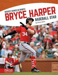 Cover image for Biggest Names in Sports: Bryce Harper