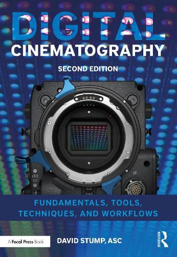 Cover image for Digital Cinematography: Fundamentals, Tools, Techniques, and Workflows