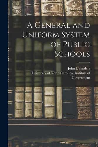 A General and Uniform System of Public Schools