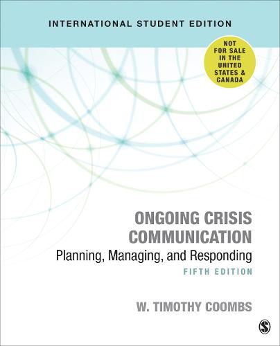 Cover image for Ongoing Crisis Communication - International Student Edition: Planning, Managing, and Responding