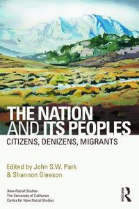 Cover image for The Nation and Its Peoples: Citizens, Denizens, Migrants