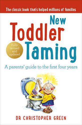 New Toddler Taming: A parents' guide to the first four years