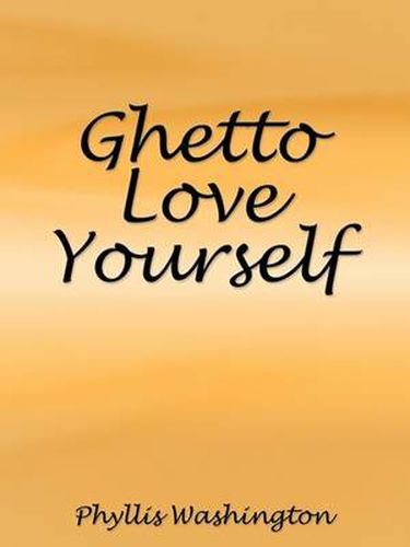 Cover image for Ghetto Love Yourself