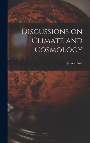 Discussions on Climate and Cosmology