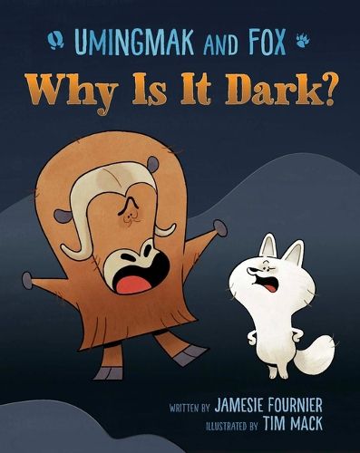 Cover image for Umingmak and Fox: Why Is It Dark?