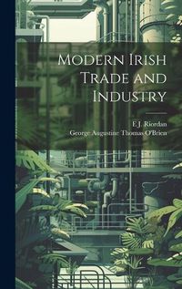 Cover image for Modern Irish Trade and Industry