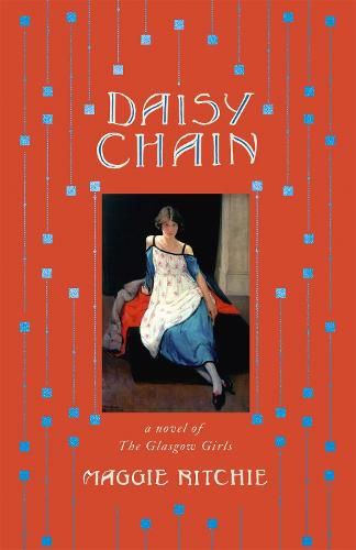 Cover image for Daisy Chain: a novel of The Glasgow Girls