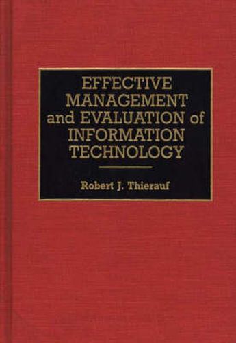 Cover image for Effective Management and Evaluation of Information Technology